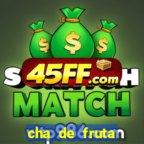 cha de fruta estrela stardew valley id stardew valley